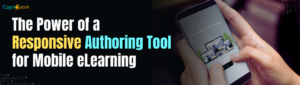 Responsive Authoring Tool for Mobile eLearning