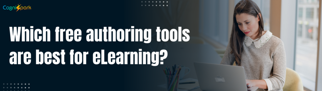 Which Free Authoring Tools Are Best for eLearning