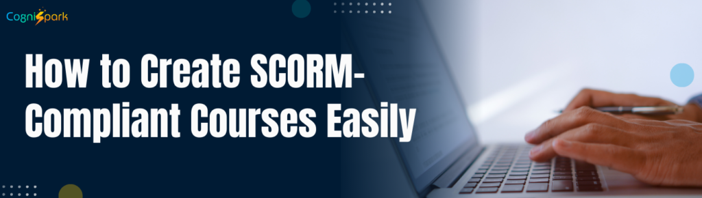 SCORM-Compliant Courses