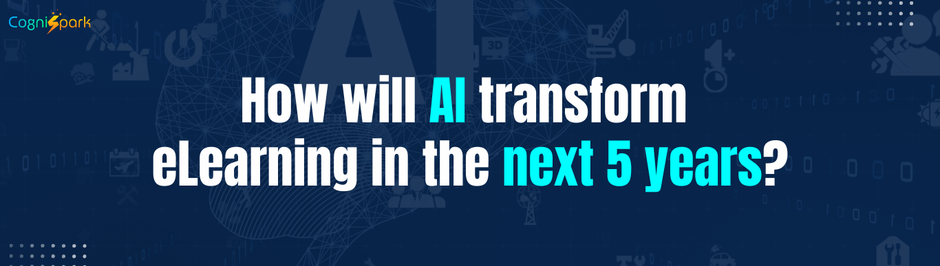 How Will AI Transform eLearning in the Next 5 Years?