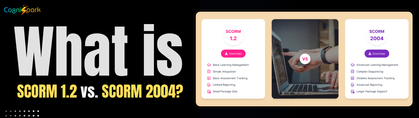 SCORM 1.2 vs. SCORM 2004